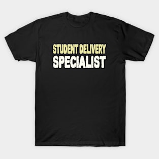 Student Delivery Specialist -Text T-Shirt